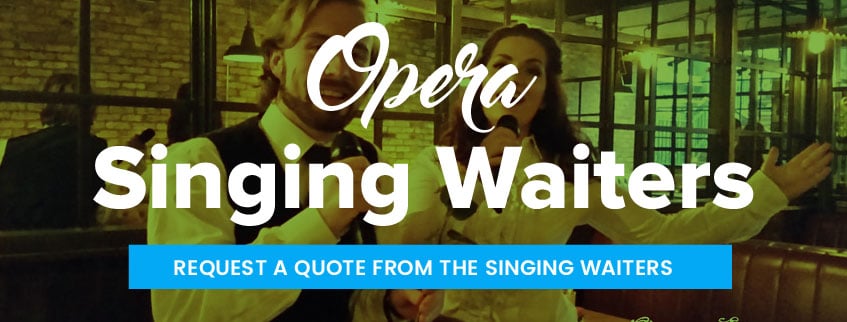 Opera Singing Waiters